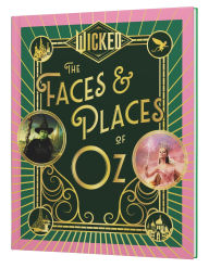 Title: Wicked: The Faces & Places of Oz, Author: HarperCollins