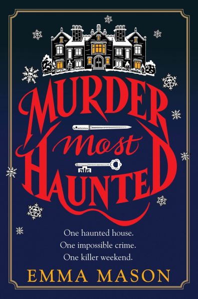 Murder Most Haunted: A Novel