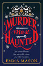 Murder Most Haunted: A Novel