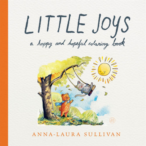 Little Joys: A Happy and Hopeful Coloring Book