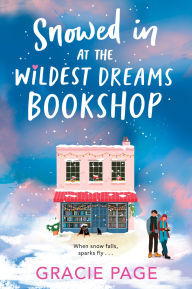 Title: Snowed In at the Wildest Dreams Bookshop, Author: Gracie Page