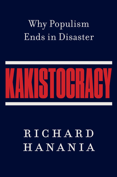 Kakistocracy: Why Populism Ends in Disaster