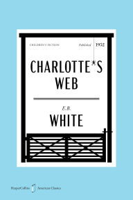 Title: Charlotte's Web American Classics Edition, Author: E. B. White