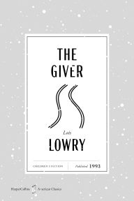 Title: The Giver American Classics Edition: A Newbery Award Winner, Author: Lois Lowry
