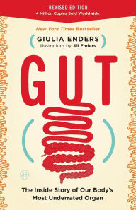 Title: Gut: The Inside Story of Our Body's Most Underrated Organ, Author: Giulia Enders