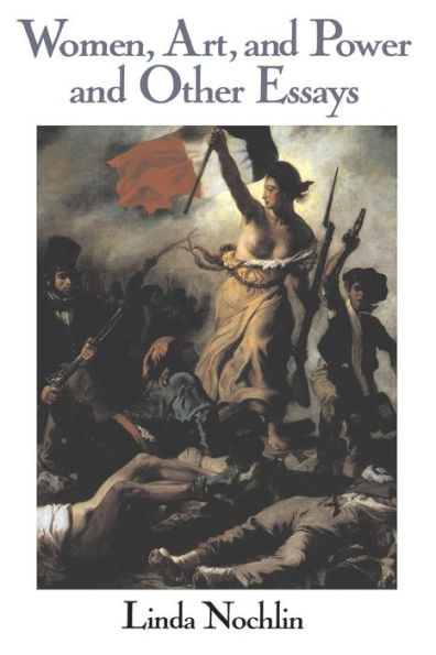 Women, Art, And Power And Other Essays / Edition 1