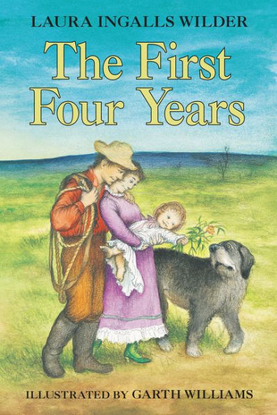 The First Four Years (Little House Series: Classic Stories #9)