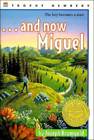 Title: ...And Now Miguel, Author: Joseph Krumgold