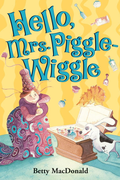 Hello, Mrs. Piggle-Wiggle