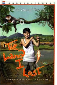 Title: The Land I Lost: Adventures of a Boy in Vietnam, Author: Quang Nhuong Huynh