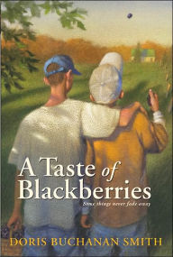 Title: A Taste of Blackberries, Author: Doris Buchanan Smith