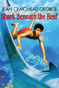 Title: Shark Beneath the Reef, Author: Jean Craighead George
