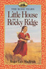 Little House on Rocky Ridge (Little House Series: The Rose Years)