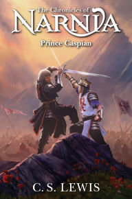 Prince Caspian (Chronicles of Narnia Series #4)