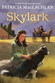Title: Skylark (Sarah, Plain and Tall Series #2), Author: Patricia MacLachlan