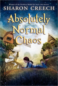 Title: Absolutely Normal Chaos (Walk Two Moons Series #2), Author: Sharon Creech