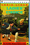 Title: Ladies' Choice (The He-Man Women Haters Club Series), Author: Chris Lynch