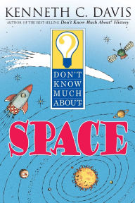 Title: Don't Know Much About Space, Author: Kenneth C. Davis