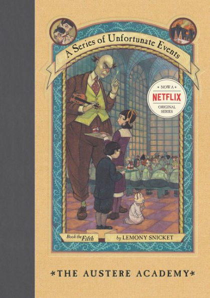 The Austere Academy: Book the Fifth (A Series of Unfortunate Events)