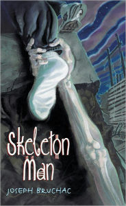 Title: Skeleton Man, Author: Joseph Bruchac