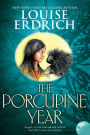 The Porcupine Year (Birchbark House Series #3)