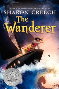 Title: The Wanderer: A Newbery Honor Award Winner, Author: Sharon Creech