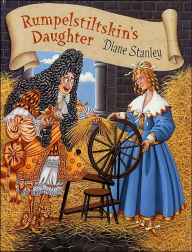 Title: Rumpelstiltskin's Daughter, Author: Diane Stanley