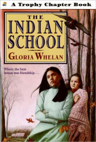 Title: The Indian School, Author: Gloria Whelan