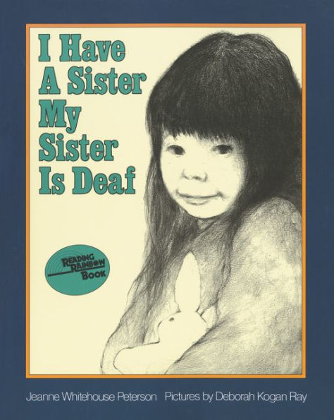 I Have a Sister--My Sister Is Deaf