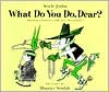 Title: What Do You Do, Dear?, Author: Sesyle Joslin