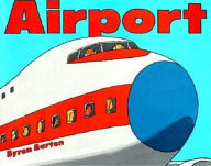 Title: Airport, Author: Byron Barton