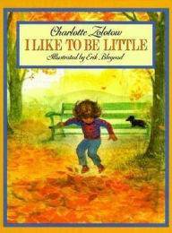 Title: I Like to Be Little, Author: Charlotte Zolotow