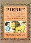 Title: Pierre: A Cautionary Tale in Five Chapters and a Prologue, Author: Maurice Sendak