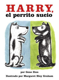 Title: Harry, el perrito sucio: Harry the Dirty Dog (Spanish edition), Author: Gene Zion
