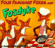 Title: Four Famished Foxes and Fosdyke, Author: Pamela Duncan Edwards