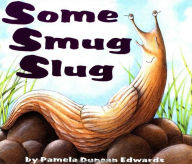 Title: Some Smug Slug, Author: Pamela Duncan Edwards
