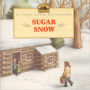 Sugar Snow (My First Little House Books Series)