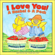 Title: I Love You! A Bushel & A Peck: A Valentine's Day Book For Kids, Author: Frank Loesser