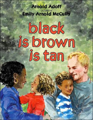 Title: black is brown is tan, Author: Arnold Adoff
