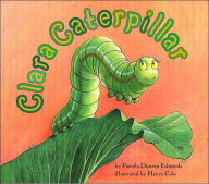 Title: Clara Caterpillar, Author: Pamela Duncan Edwards