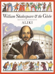 Title: William Shakespeare & the Globe, Author: Aliki