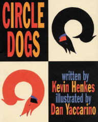 Title: Circle Dogs, Author: Kevin Henkes