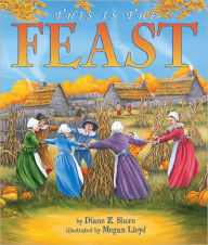 Title: This Is the Feast, Author: Diane Z Shore