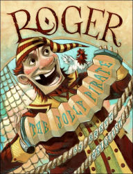 Title: Roger, the Jolly Pirate, Author: Brett Helquist