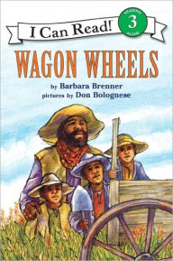 Title: Wagon Wheels, Author: Barbara Brenner