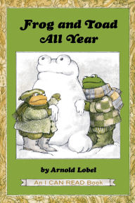 Title: Frog and Toad All Year (I Can Read Book Series: Level 2), Author: Arnold Lobel
