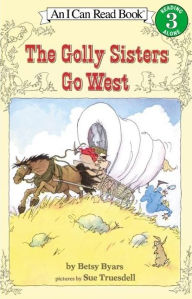 Title: The Golly Sisters Go West (I Can Read Book Series: Level 3), Author: Betsy Byars