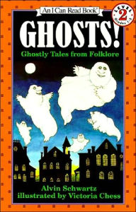 Title: Ghosts!: Ghostly Tales from Folklore (I Can Read Book Series: Level 2), Author: Alvin Schwartz