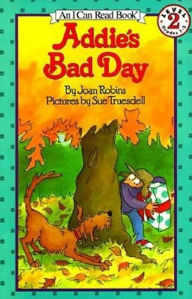 Title: Addie's Bad Day (I Can Read Book Series: Level 2), Author: Joan Robins