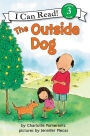 The Outside Dog (I Can Read Book Series: Level 3)